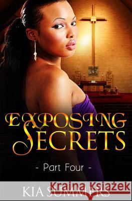 Exposing Secrets 4 Kia Summers 9781082434006 Independently Published - książka