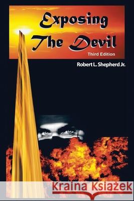 Exposing the Devil Robert L. Shepherd 9781956480931 Authors' Tranquility Press - książka