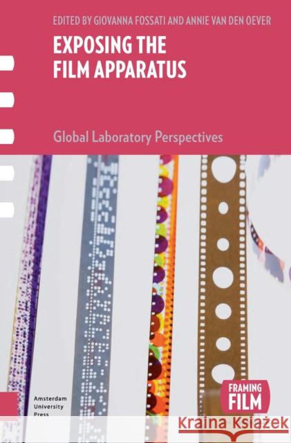 Exposing the Film Apparatus  9789048568260 Amsterdam University Press - książka