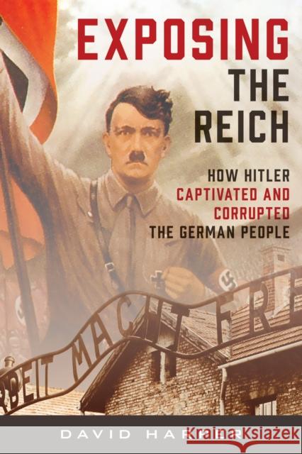 Exposing the Reich David Harper 9781538180891 Rowman & Littlefield Publishers - książka