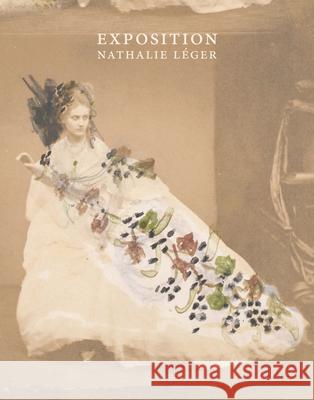 Exposition Nathalie Leger 9781948980036 Dorothy a Publishing Project - książka