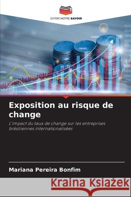 Exposition au risque de change Pereira Bonfim, Mariana 9786202374057 Editions Notre Savoir - książka