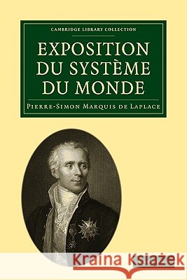 Exposition Du Systéme Du Monde Laplace, Pierre-Simon 9781108002097 Cambridge University Press - książka