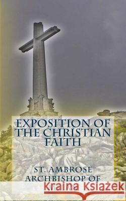 Exposition of the Christian Faith Sant Ambros 9781484995891 Createspace - książka