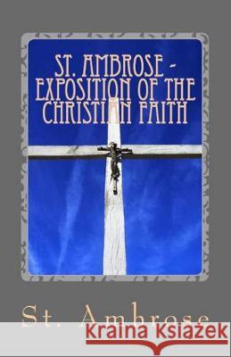 Exposition of the Christian Faith St Ambrose, A M Overett 9781643730066 Lighthouse Publishing - książka