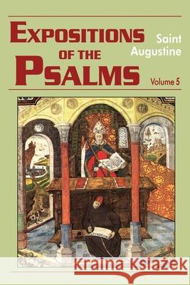 Expositions of the Psalms: Volume 5, Part 19: 99-120 Saint Augustine, Edmund Augustine 9781565481961 New City Press - książka