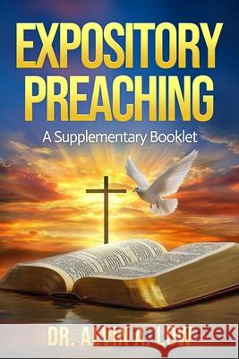 Expository Preaching: A Supplementary Booklet Alvin Low 9781300169994 Lulu.com - książka