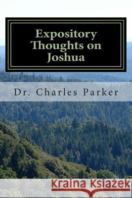 Expository Thoughts on Joshua Dr Charles L. Parker 9781481043984 Createspace - książka