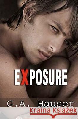 Exposure G. A. Hauser Stephanie Vaughan 9781449593001 Createspace - książka