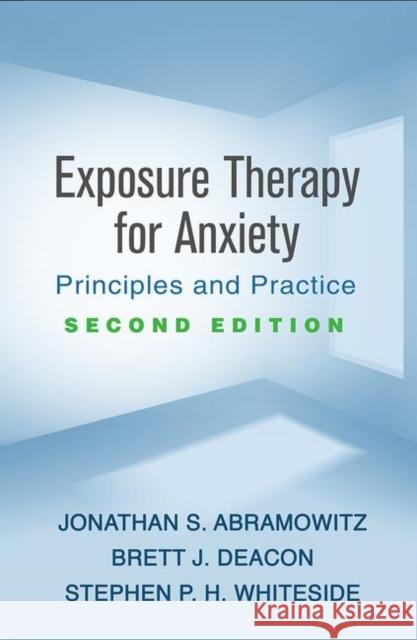 Exposure Therapy for Anxiety: Principles and Practice Abramowitz, Jonathan S. 9781462539529 Guilford Publications - książka