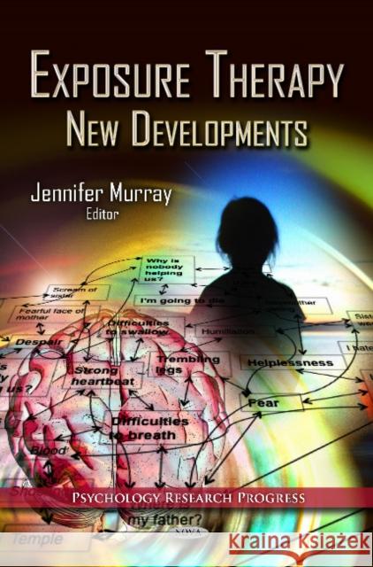 Exposure Therapy: New Developments Jennifer Murray 9781619425026 Nova Science Publishers Inc - książka