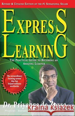 Express Learning: The Practical Guide To Becoming an Amazing Learner Zoysa, Priyanga de 9781492878438 Createspace - książka