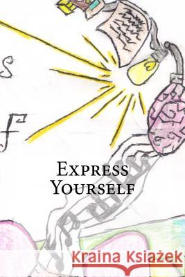 Express Yourself Fernando E. E. Corre 9781530793280 Createspace Independent Publishing Platform - książka