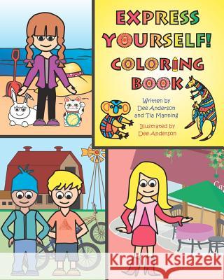 EXPRESS YOURSELF Coloring Book Tia Manning, Dee Anderson, Dee Anderson 9780985619398 Tott Books - książka