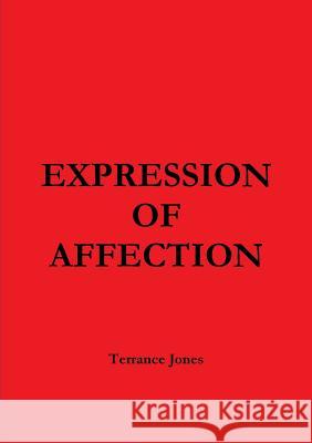 Expression of Affection Terrance Jones 9781312211377 Lulu.com - książka