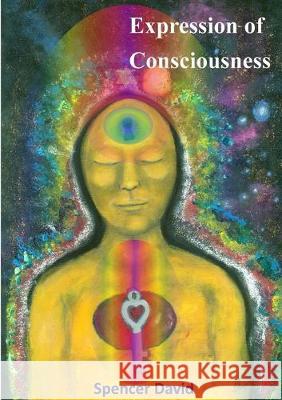 Expression of Consciousness Spencer David 9781527244825 Voice of Spirit Publishing - książka