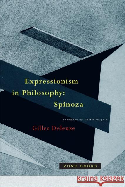 Expressionism in Philosophy: Spinoza Deleuze, Gilles 9780942299519 Zone Books - książka