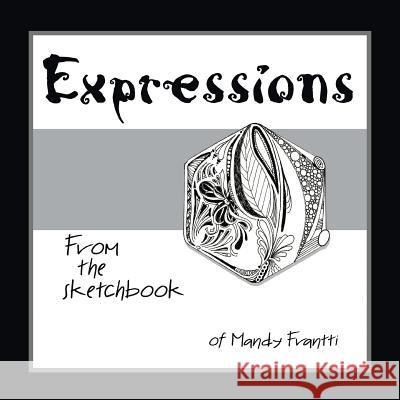 Expressions Mandy Frantti 9781499080469 Xlibris Corporation - książka