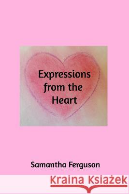 Expressions from the Heart Samantha Ferguson 9781367364202 Blurb - książka