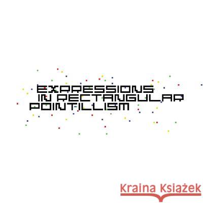 Expressions In Rectangular Pointillism Momo, Studio 9781500985776 Createspace - książka