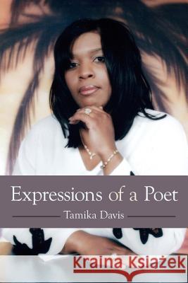 Expressions of a Poet Tamika Davis 9781434311795 Authorhouse - książka