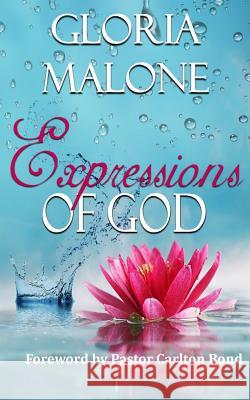 Expressions of God Gloria Malone 9780692548875 Bk Royston Publishing - książka