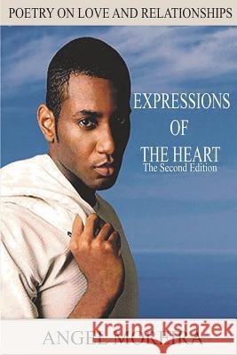 Expressions Of The Heart II: The Second Edition Moreira, Angel 9780692899540 Angel Moreira Publishing - książka