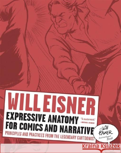 Expressive Anatomy for Comics and Narrative: Principles and Practices from the Legendary Cartoonist Eisner, Will 9780393331288 WW Norton & Co - książka