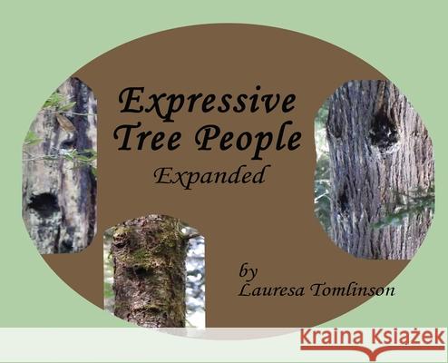 Expressive Tree People: Expanded Tomlinson, Lauresa A. 9781950421251 Lauresa Tomlinson - książka
