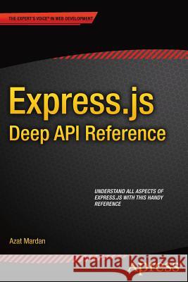 Express.Js Deep API Reference Mardan, Azat 9781484207826 Apress - książka