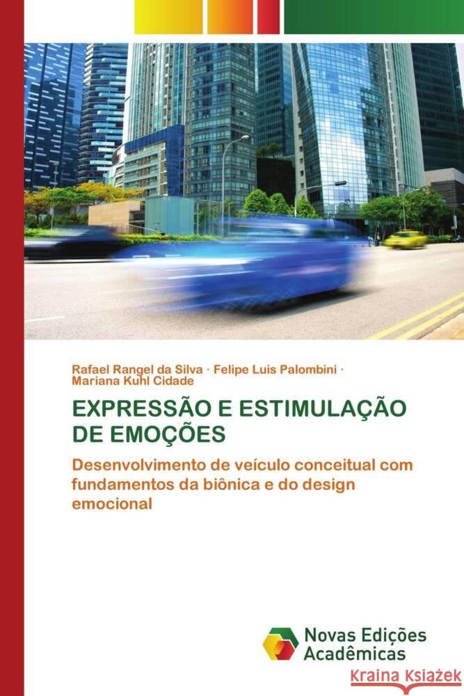 EXPRESSÃO E ESTIMULAÇÃO DE EMOÇÕES Silva, Rafael Rangel da, Palombini, Felipe Luis, Cidade, Mariana Kuhl 9786204195155 Novas Edições Acadêmicas - książka