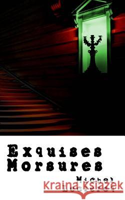 Exquises morsures LeClercq, Michel 9781720506188 Createspace Independent Publishing Platform - książka