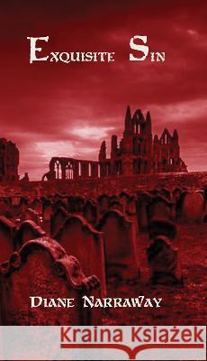 Exquisite Sin Diane Narraway 9781914071881 Veneficia Publications - książka