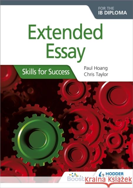 Extended Essay for the IB Diploma: Skills for Success Chris Taylor 9781510415126 Hodder Education - książka