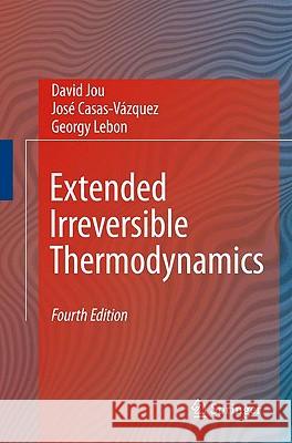 Extended Irreversible Thermodynamics David Jou Josa(c) Casas-Vazquez Georgy Lebon 9789048130733 Springer - książka