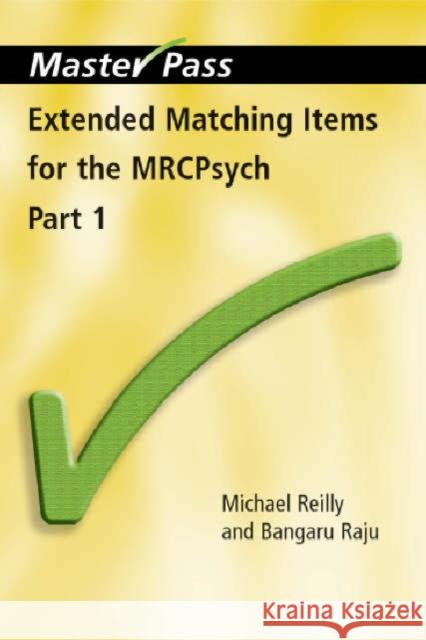 Extended Matching Items for the Mrcpsych: Part 1 Bangaru Raju 9781857756722 RADCLIFFE MEDICAL PRESS - książka