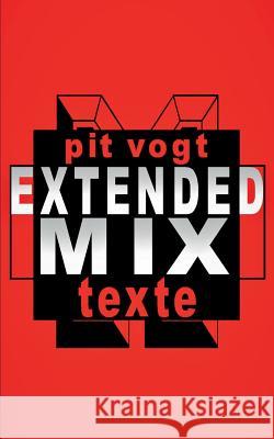 Extended Mix: Gedichte & Balladen Pit Vogt 9783746056777 Books on Demand - książka