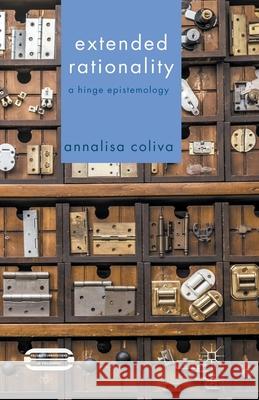 Extended Rationality: A Hinge Epistemology Coliva, A. 9781349505630 Palgrave Macmillan - książka