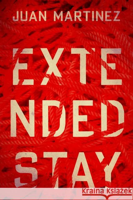 Extended Stay Juan Martinez 9780816547975 University of Arizona Press - książka