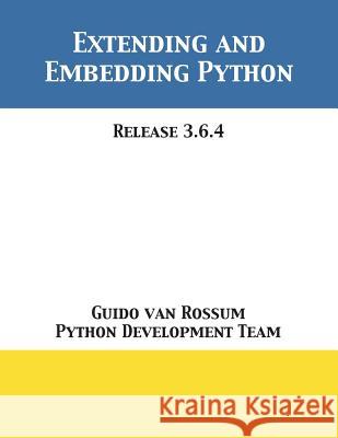 Extending and Embedding Python: Release 3.6.4 Guido Va Python Development Team 9781680921649 12th Media Services - książka