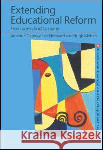 Extending Educational Reform: From One School to Many Datnow, Amanda 9780415240703 Routledge Chapman & Hall - książka