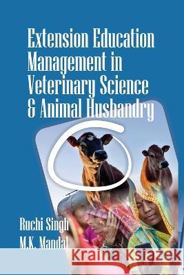 Extension Education Management In Veterinary Sciences And Animal Husbandry Ruchi Singh   9788119103737 Nipa - książka
