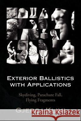 Exterior Ballistics with Applications Gjergj Klimi 9781436323598 Xlibris Corporation - książka