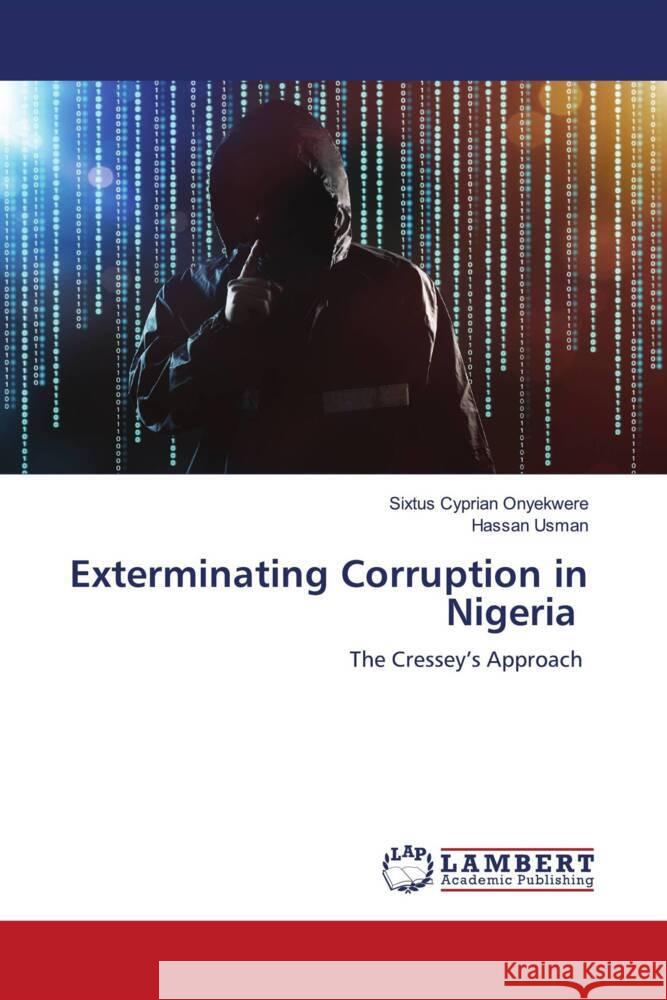 Exterminating Corruption in Nigeria Onyekwere, Sixtus Cyprian, Usman, Hassan 9786204204819 LAP Lambert Academic Publishing - książka