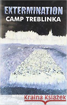 Extermination Camp Treblinka PB Chrostowski, Witold 9780853034575 Vallentine-Mitchell - książka