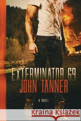 Exterminator 69 John Tanner   9781645407669 Speaking Volumes - książka