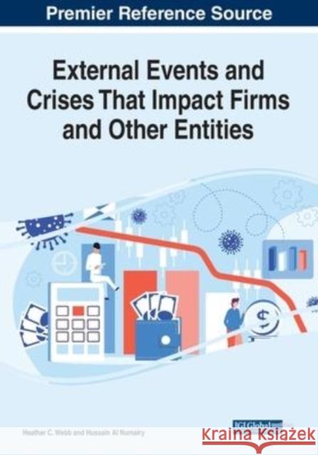 External Events and Crises That Impact Firms and Other Entities  9781799883470 IGI Global - książka