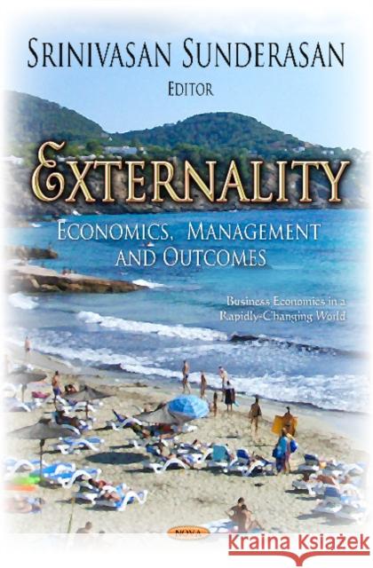 Externality: Economics, Management & Outcomes Srinivasan Sunderasan 9781619422490 Nova Science Publishers Inc - książka