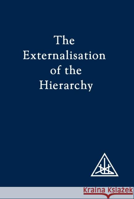 Externalization of the Hierarchy Alice A. Bailey 9780853301066 Lucis Press Ltd - książka