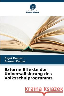 Externe Effekte der Universalisierung des Volksschulprogramms Rajni Kumari Puneet Kumar 9786209688652 Verlag Unser Wissen - książka